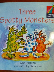 Three Spotty Monsters. Cambridge Storybooks